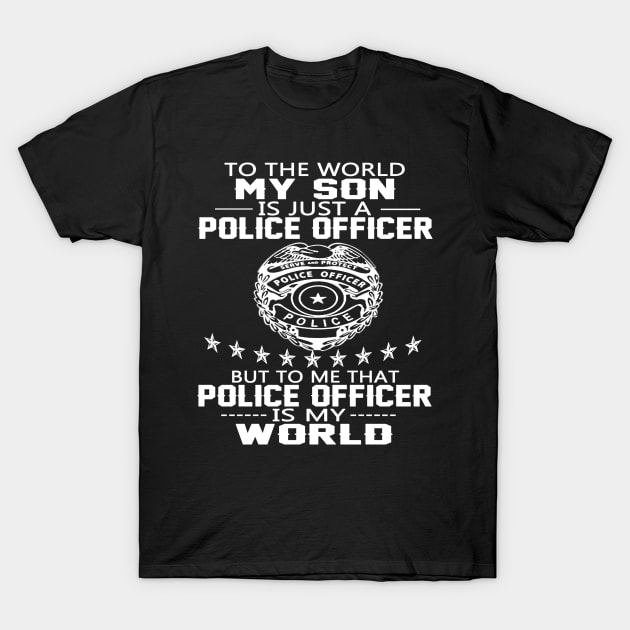 FAther (2) MY SON IS POLICE OFFICER T-Shirt by HoangNgoc